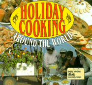 Holiday Cooking Around the World - Lerner, and Wolfe, Bob (Photographer), and Wolfe, Diane (Photographer)