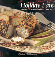 Holiday Fare: Favorite Williamsburg Recipes - Gonzales, John R