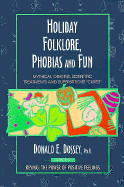 Holiday Folklore, Phobias & Fun