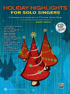 Holiday Highlights for Solo Singers: 10 Contemporary Arrangements of Popular Holiday Songs