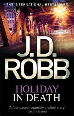 Holiday In Death: 7 - Robb, J. D.