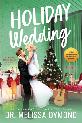 Holiday Wedding-a sweet holiday romance with suspense: A sweet holiday romance with suspense - Dymond