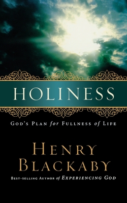 Holiness: God's Plan for Fullness of Life - Blackaby, Henry