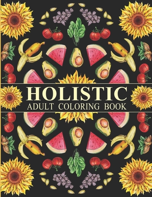 Holistic Adult Coloring Book: Inspired By The Most Popular Natural Remedies - Sage, Holistic