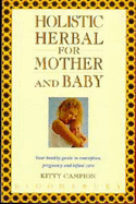 Holistic herbal for mother and baby