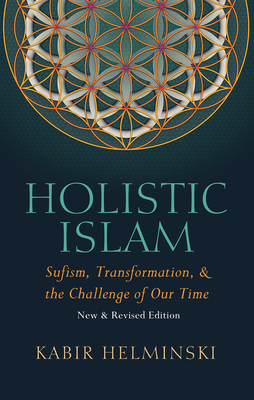 Holistic Islam - Helminski, Kabir