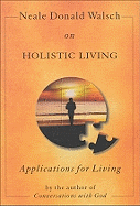 Holistic Living: Applications for Living