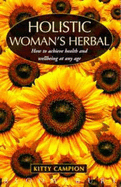 Holistic Woman's Herbal