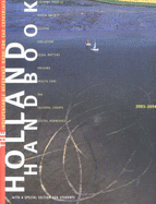 Holland Handbook: 2003-2004 2003-2004: The Indispensable Reference Book for the Expatriate
