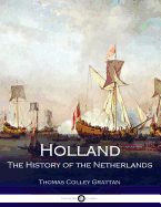 Holland - The History of the Netherlands