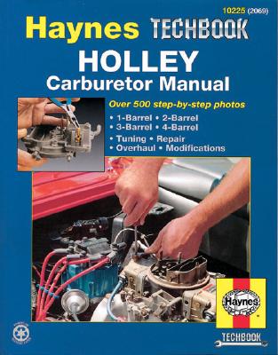 Holley Carburetor Manual - Haynes, John