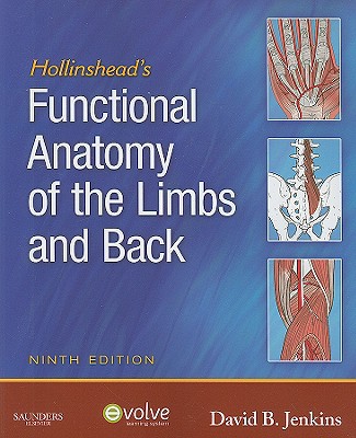 Hollinshead's Functional Anatomy of the Limbs and Back - Jenkins, David B, PhD