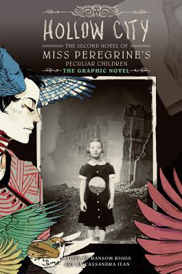 Hollow City: The Graphic Novel: The Second Novel of Miss Peregrine's Peculiar Children - Riggs, Ransom, and Jean, Cassandra