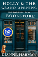 Holly & the Grand Opening: Holly Lewis Mystery Series