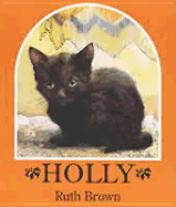 Holly, the Story of a Cat