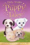 Holly Webb's Puppy Tales: Alfie all Alone, Sam the Stolen Puppy, Max the Missing Puppy