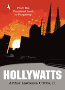 Hollywatts: From the Promised Land to Purgatory