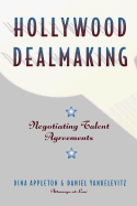 Hollywood Dealmaking: Negotiating Talent Agreements