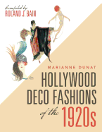 Hollywood Deco Fashions of the 1920s: Compiled by Roland J. Bain