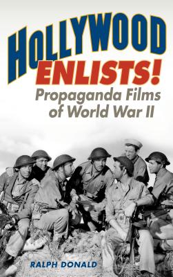 Hollywood Enlists!: Propaganda Films of World War II - Donald, Ralph