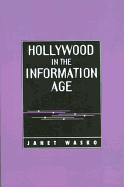 Hollywood in the Information Age: Beyond the Silver Screen