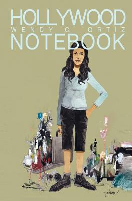 Hollywood Notebook - Ortiz, Wendy C