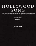 Hollywood Song: The Complete Film & Musical Companion - Bloom, Ken