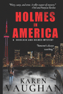 Holmes In America: A Sherlock/Holmes mystery #1