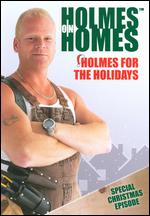 Holmes on Homes: Holmes for the Holidays - 