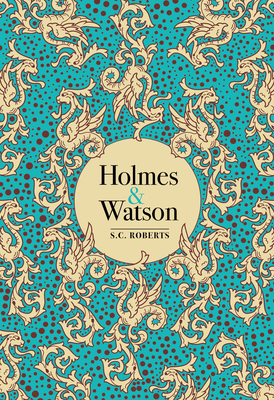 Holmes & Watson - Roberts, S. C.