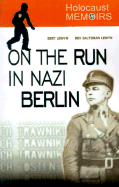 Holocaust Memoirs: Life on the Run in Nazi Berlin