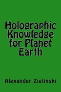 Holographic Knowledge for Planet Earth