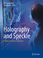 Holography and Speckle: A Review of 60 Successful Years