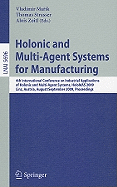 Holonic and Multi-Agent Systems for Manufacturing: 4th International Conference on Industrial Applications of Holonic and Multi-Agent Systems, HoloMAS 2009, Linz, Austria, August 31 - September 2, 2009, Proceedings