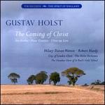 Holst: The Coming of Christ; Two Psalms; Nunc Dimittis; I Love my Love