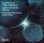 Holst: The Planets; Mathews: Pluto [Hybrid SACD] - Laurence Rogers (horn); Tim Pooley (viola); Ladies of the Hall Choir (choir, chorus); Hall Orchestra; Mark Elder (conductor)