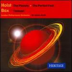 Holst: The Planets; The Perfect Fool; Bax: Tintagel