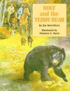 Holt and the Teddy Bear - McCafferty, Jim