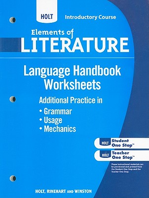 Holt Elements of Literature: Grammar Usage and Mechanics Handbook Worksheets Grade 6 Introductory Course - Holt Rinehart and Winston (Prepared for publication by)