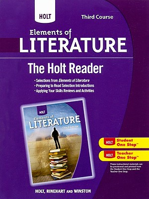 Holt Elements of Literature: The Holt Reader Third Course - Holt Rinehart and Winston (Prepared for publication by)