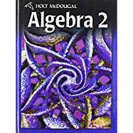 Holt McDougal Algebra 2: Student Edition 2011