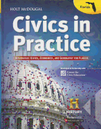 Holt McDougal Civics in Practice: Student Edition Integrated: Civics, Economics, and Geography for Florida 2013