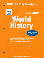 Holt Social Studies Tennessee World History TCAP Test Prep Workbook: Help for the TCAP