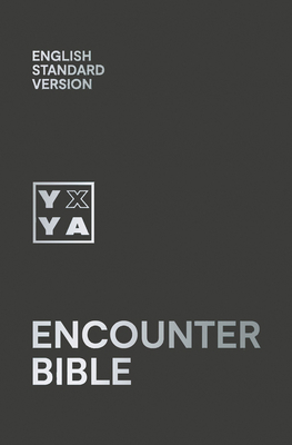 Holy Bible: English Standard Version (ESV) Encounter Bible - Collins Anglicised ESV Bibles, and Watson, Dan (Foreword by)