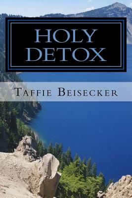 Holy Detox - Sherri, Sonia Genevieve (Foreword by), and Lopez, Jeremy (Foreword by), and Porter, Steve (Foreword by)