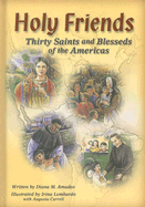Holy Friends: Thirty Saints and Blesseds of the Americas