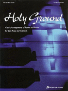 Holy Ground: Classic Arrangements of Power and Praise
