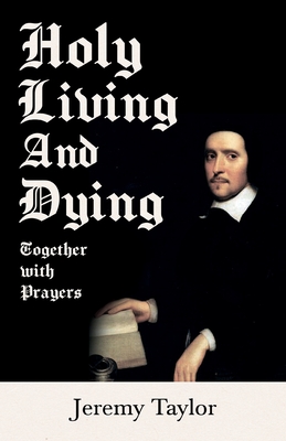 Holy Living and Dying - Together with Prayers - Taylor, Jeremy