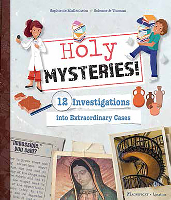 Holy Mysteries!: 12 Investigations Into Extraordinary Cases - De Mullenheim, Sophie
