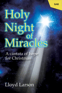 Holy Night of Miracles: A Cantata of Hope for Christmas